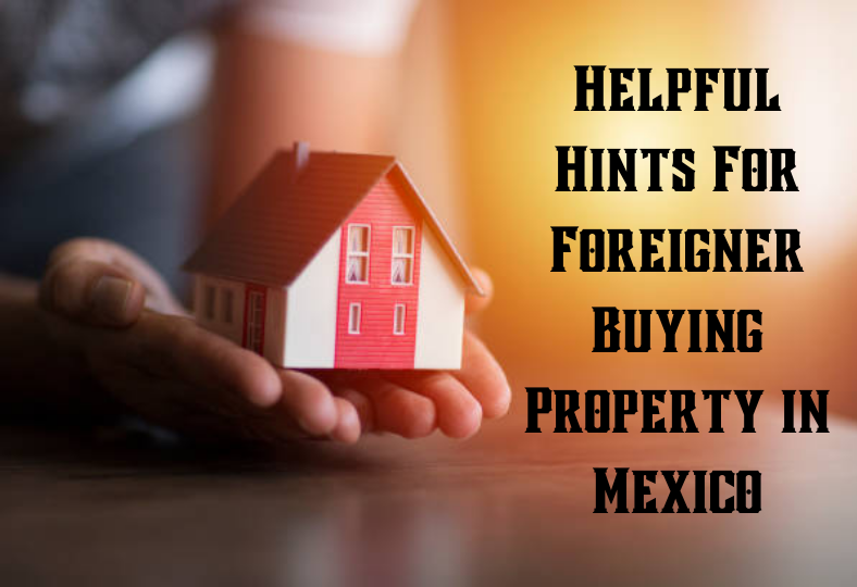 Foreigner buying property in mexico