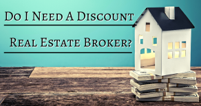 Do I Need A Discount Real Estate Broker?